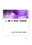 Warm Human Good Person Bad Things Magnet